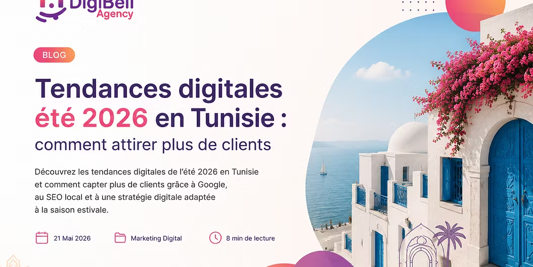 Tendances digitales été 2026 en Tunisie — Digibell Agency